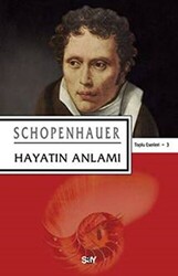 Arthur Schopenhauer - Hayatın Anlamı Arthur Schopenhauer - Hayatın Anlamı