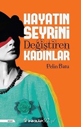 Pelin Batu - Hayatın Seyrini Değiştiren Kadınlar Pelin Batu - Hayatın Seyrini Değiştiren Kadınlar