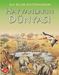 Hayvanların Dünyası/İlk Bilim Kütüphanem - Resimli