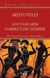 Aristoteles - Hayvanların Hareketleri Üzerine Aristoteles - Hayvanların Hareketleri Üzerine