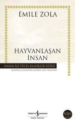 Emile Zola - Hayvanlaşan İnsan Emile Zola - Hayvanlaşan İnsan