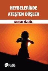 Heybelerinde Ateşten Düşler - Thumbnail