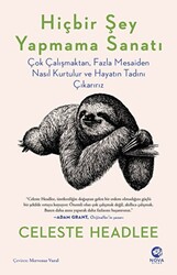 Celeste Headlee - Hiçbir Şey Yapmama Sanatı Celeste Headlee - Hiçbir Şey Yapmama Sanatı