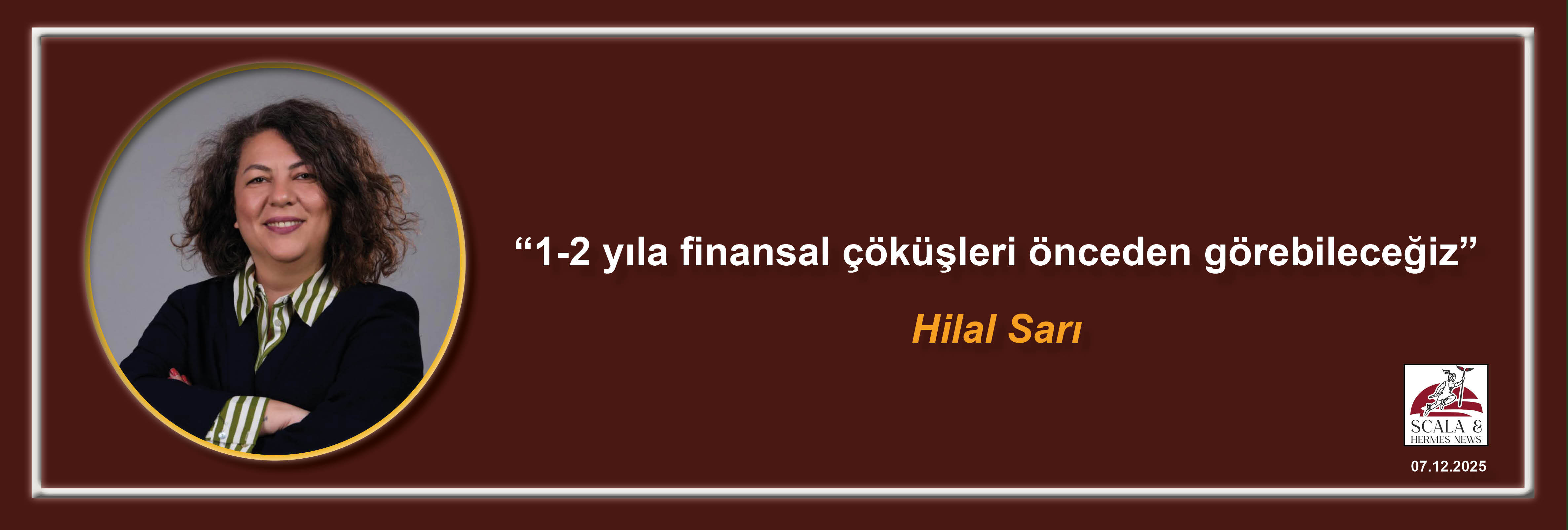 hilal-sari-1-2-yila-finansal-cokusleri-onceden-gorebilecegiz