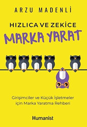 Arzu Madenli - Hızlıca ve Zekice Marka Yarat Arzu Madenli - Hızlıca ve Zekice Marka Yarat