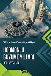 Atilla Yeşilada - Hormonlu Büyüme Yılları Atilla Yeşilada - Hormonlu Büyüme Yılları