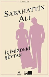 Sabahattin Ali - İçimizdeki Şeytan Sabahattin Ali - İçimizdeki Şeytan