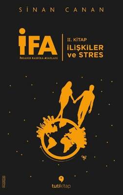 İFA: İnsanın Fabrika Ayarları 2. Kitap - İlişkiler ve Stres