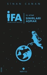Sinan Canan - İFA: İnsanın Fabrika Ayarları 3. Kitap - Sınırları Aşmak Sinan Canan - İFA: İnsanın Fabrika Ayarları 3. Kitap - Sınırları Aşmak