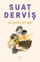 Suat Derviş - İki Kadın İki Aşk Suat Derviş - İki Kadın İki Aşk