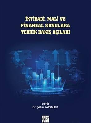 İktisadi, Mali ve Finansal Konulara Teorik Bakış Açıları