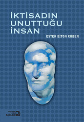 Ester Biton Ruben - İktisadın Unuttuğu İnsan Ester Biton Ruben - İktisadın Unuttuğu İnsan