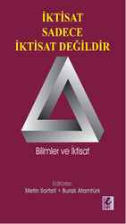- İktisat Sadece İktisat Değildir  - İktisat Sadece İktisat Değildir