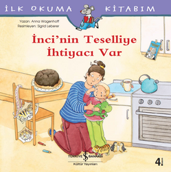 Anna Wagenhoff - İnci’nin Teselliye İhtiyacı Var - İlk Okuma Kitabım Anna Wagenhoff - İnci’nin Teselliye İhtiyacı Var - İlk Okuma Kitabım