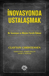 Clayton Christensen - İnovasyonda Ustalaşmak Clayton Christensen - İnovasyonda Ustalaşmak