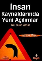 Yaprak Özer - İnsan Kaynaklarında Yeni Açılımlar Ne Yalan Ama! Yaprak Özer - İnsan Kaynaklarında Yeni Açılımlar Ne Yalan Ama!