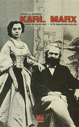 Boris Nicolaiesky,Otto Maenchen - Helfen - İnsan ve Savaşçı Karl MarX Boris Nicolaiesky,Otto Maenchen - Helfen - İnsan ve Savaşçı Karl MarX