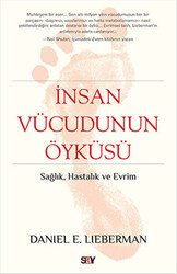 Daniel E. Lieberman - İnsan Vücudunun Öyküsü Daniel E. Lieberman - İnsan Vücudunun Öyküsü