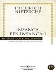 Friedrich Wilhelm Nietzsche - İnsanca, Pek İnsanca - 1 Friedrich Wilhelm Nietzsche - İnsanca, Pek İnsanca - 1