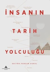 Kolektif - İnsanın Tarih Yolculuğu Kolektif - İnsanın Tarih Yolculuğu