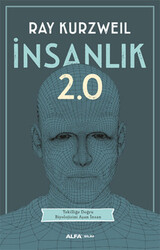 Ray Kurzweil - İnsanlık 2.0 Ray Kurzweil - İnsanlık 2.0