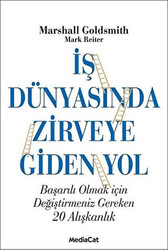 Marshall Goldsmith - İş Dünyasında Zirveye Giden Yol Marshall Goldsmith - İş Dünyasında Zirveye Giden Yol