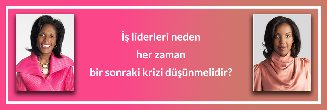 is-liderleri-neden-her-zaman-bir-sonraki-krizi-dusunmelidir