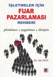 Ali Aycı - İşletmeler İçin Fuar Pazarlaması Rehberi Ali Aycı - İşletmeler İçin Fuar Pazarlaması Rehberi