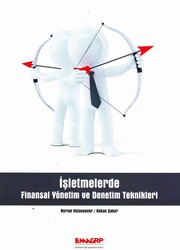 Nursel Vatansever & Hakan Şakar - İşletmelerde Finansal Yönetim ve Denetim Teknikleri