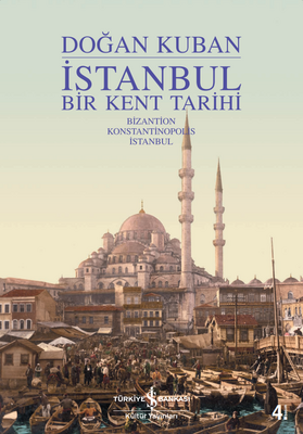 İstanbul - Bir Kent Tarihi