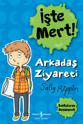 Sally Rippin - İşte Mert! - Arkadaş Ziyareti - Sally Rippin - İşte Mert! - Arkadaş Ziyareti -