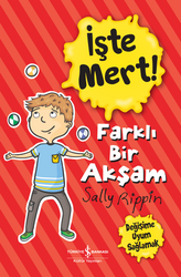 Sally Rippin - İşte Mert! - Farklı Bir Akşam - Değişime Uyum Sağlamak Sally Rippin - İşte Mert! - Farklı Bir Akşam - Değişime Uyum Sağlamak