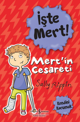 Sally Rippin - İşte Mert! - Mert'in Cesareti Sally Rippin - İşte Mert! - Mert'in Cesareti
