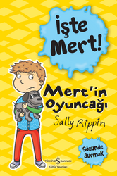 Sally Rippin - İşte Mert!: Mert'in Oyuncağı - Sözünde Durmak Sally Rippin - İşte Mert!: Mert'in Oyuncağı - Sözünde Durmak