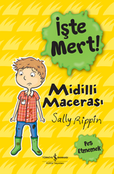Sally Rippin - İşte Mert! - Midilli Macerası Sally Rippin - İşte Mert! - Midilli Macerası