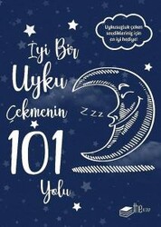 Kolektif - İyi Bir Uyku Çekmenin 101 Yolu Kolektif - İyi Bir Uyku Çekmenin 101 Yolu