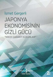 İsmet Gergerli - Japonya Ekonomisinin Gizli Gücü İsmet Gergerli - Japonya Ekonomisinin Gizli Gücü