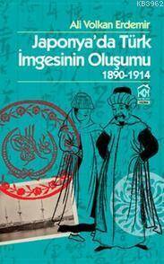 Japonya'da Türk İmgesinin Oluşumu 1890 - 1914