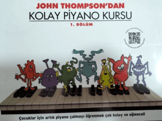 John Thompson'dan Kolay Piyano Kursu 1. Bölüm