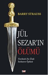 Barry Strauss - Jül Sezar'ın Ölümü Barry Strauss - Jül Sezar'ın Ölümü