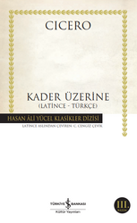 Marcus Tullius Cicero - Kader Üzerine Marcus Tullius Cicero - Kader Üzerine