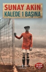 Sunay Akın - Kalede 1 Başına Sunay Akın - Kalede 1 Başına