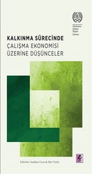 - Kalkınma Sürecinde Çalışma Ekonomisi Üzerine Düşünceler  - Kalkınma Sürecinde Çalışma Ekonomisi Üzerine Düşünceler