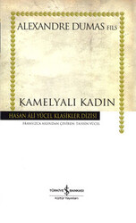 Alexandre Dumas - Kamelyalı Kadın Alexandre Dumas - Kamelyalı Kadın