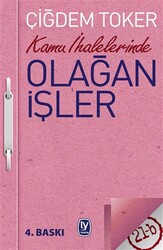 Çiğdem Toker - Kamu İhalelerinde Olağan İşler Çiğdem Toker - Kamu İhalelerinde Olağan İşler