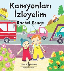 Rachel Benge - Kamyonları İzleyelim Rachel Benge - Kamyonları İzleyelim