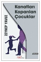 Zeynep Yavuz - Kanatları Koparılan Çocuklar Zeynep Yavuz - Kanatları Koparılan Çocuklar