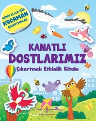 Kolektif - Kanatlı Dostlarımız Çıkartmalı Etkinlik Kitabı Kolektif - Kanatlı Dostlarımız Çıkartmalı Etkinlik Kitabı