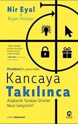 Nir Eyal - Kancaya Takılınca Nir Eyal - Kancaya Takılınca