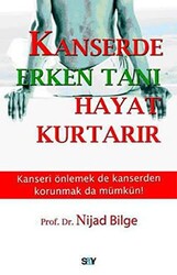 Nijad Bilge - Kanserde Erken Tanı Hayat Kurtarır Nijad Bilge - Kanserde Erken Tanı Hayat Kurtarır